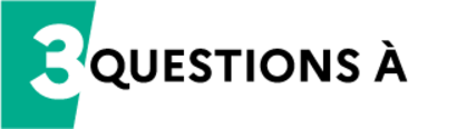 Interview : 3 questions à...